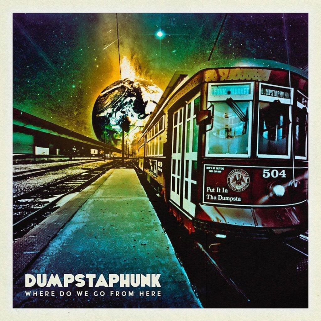 Dumpstaphunk - Where Do We Go From Here cover art