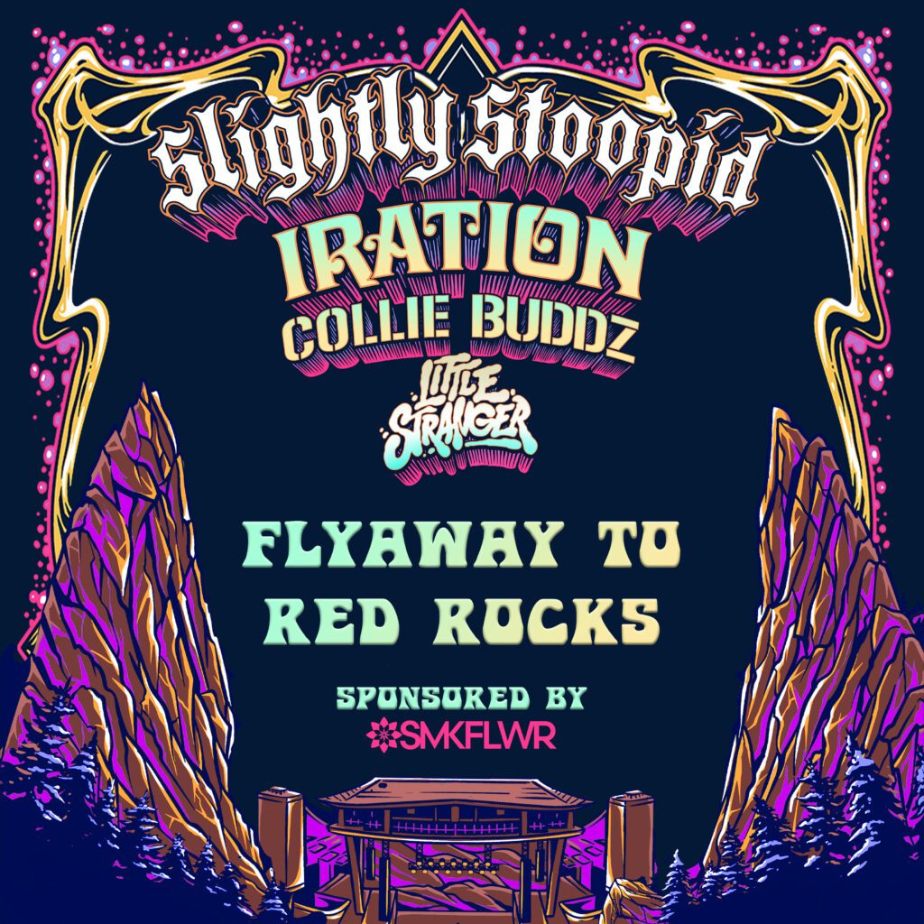 Slightly Stoopid Flyaway To Red Rocks Content